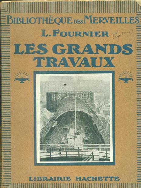 Les grands travaux - L. Fournier - 4