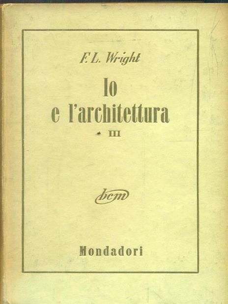 Io e l'architettura. Vol III - copertina