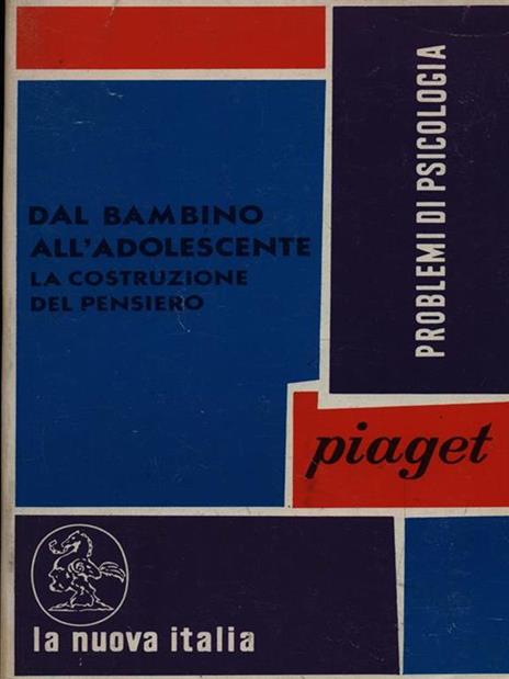 Dal bambino all'adolescente - Jean Piaget - copertina