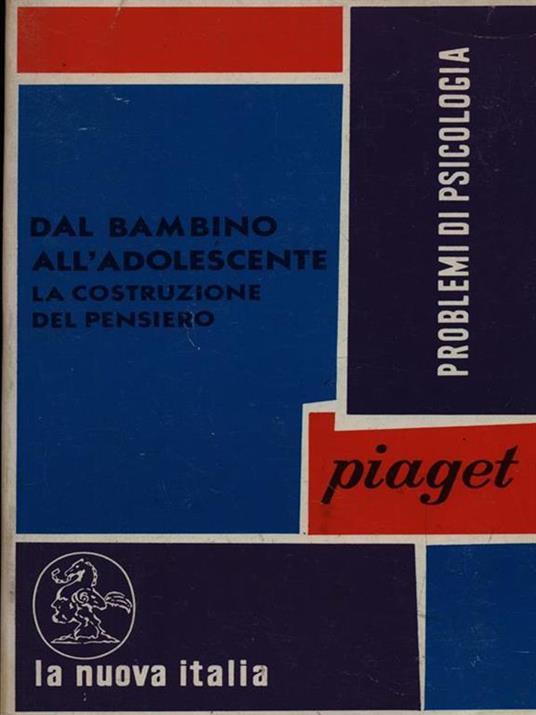 Dal bambino all'adolescente - Jean Piaget - 3