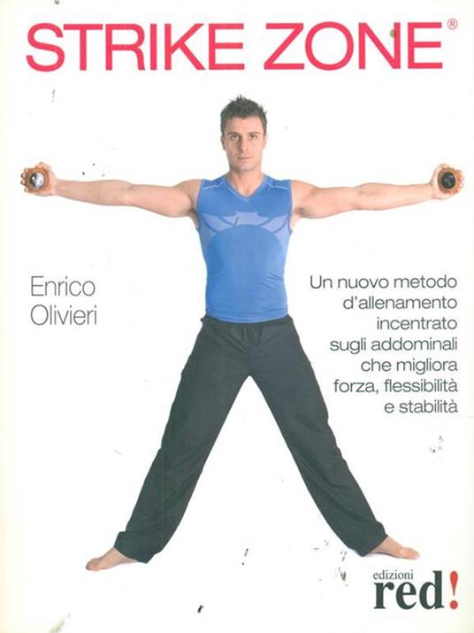 Strike Zone. Un nuovo metodo d'allenamento incentrato sugli addominali che migliora forza, flessibilità e stabilità - Enrico Olivieri - copertina