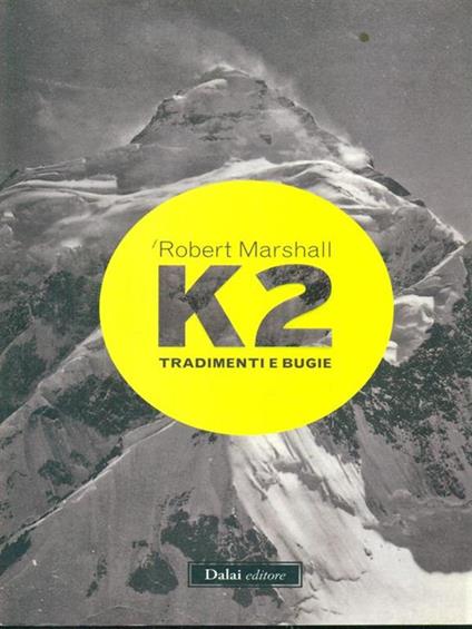 K2 Tradimenti e bugie - Robert Marshall - copertina