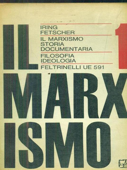 Il marxismo. Vol 1 - Iring Fetscher - 2