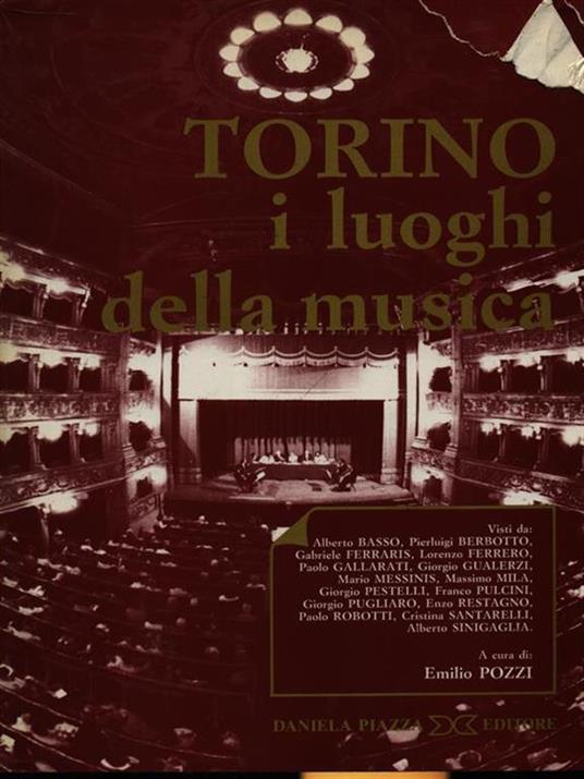 Torino e i luoghi della musica - Emilio Pozzi - 2