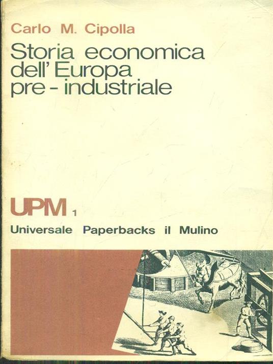 Storia economica dell'Europa pre-industriale - Carlo M Cipolla - copertina