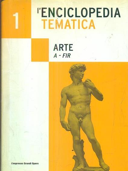 L' enciclopedia tematica. Vol 1. Arte A-FIR - copertina
