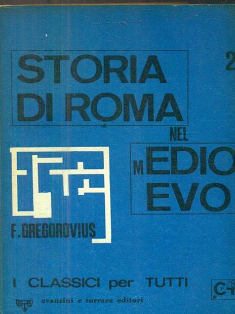 Storia di Roma nel medioevo. Vol 2 - Ferdinand Gregorovius - 3