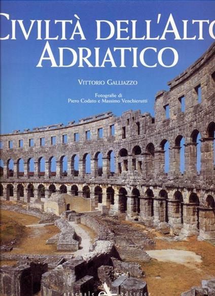 Civiltà dell'Alto Adriatico - Vittorio Galliazzo - copertina