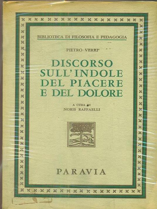 Discorso sull'indole del piacere e del dolore - Pietro Verri - 4