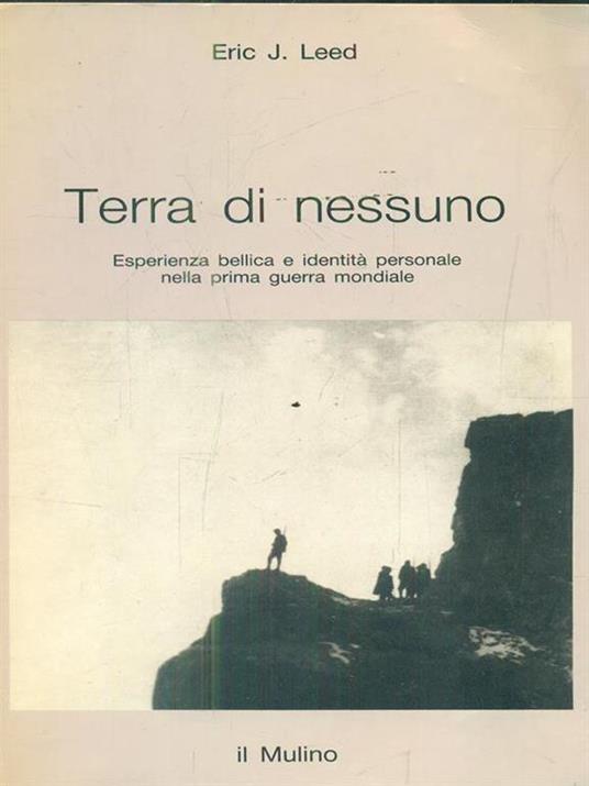 Terra di nessuno. Esperienza bellica e identità personale nella prima guerra mondiale - Eric J. Leed - copertina