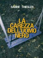 La carezza dell'uomo nero