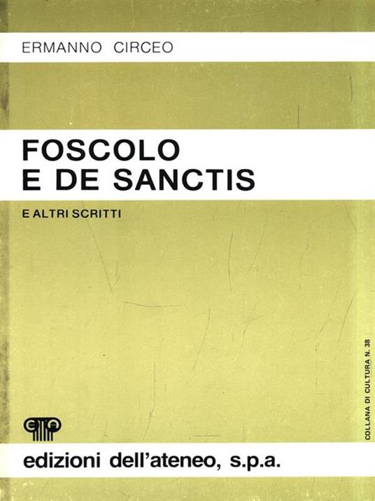 Foscolo e de Sanctis - Ermanno Circeo - 3