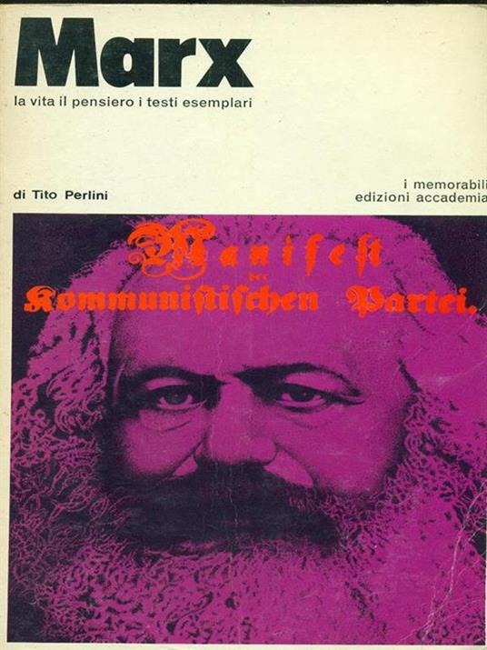 Marx. La vita il pensiero i testi esemplari - Tito Perlini - 2