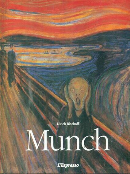 Eduard Munch. 1863-1944. Immagini di vita e di morte - Ulrich Bischoff - copertina