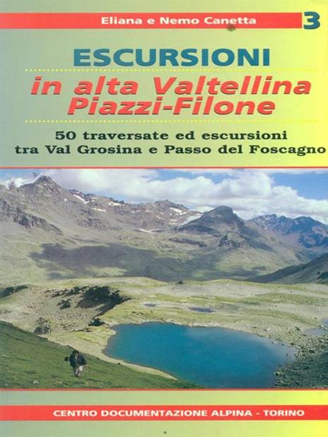 Escursioni in alta Valtellina - Nemo Canetta,Eliana Canetta - copertina
