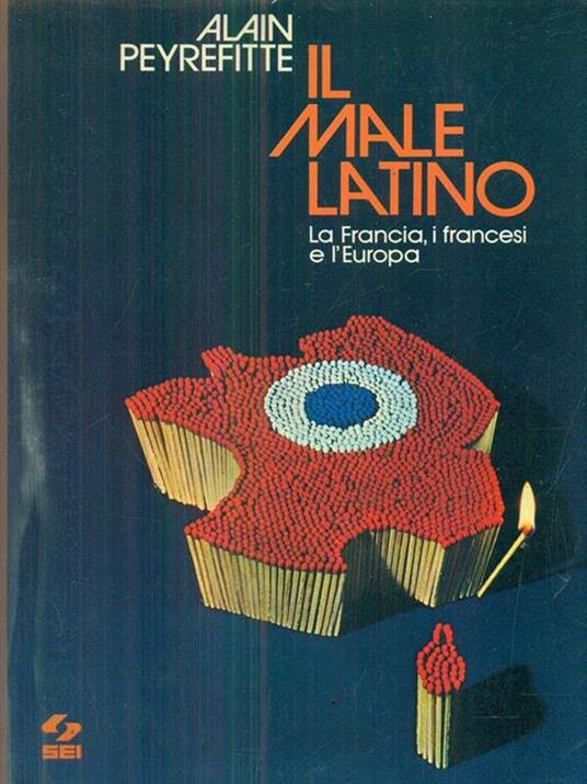 Il male latino - Alain Peyrefitte - copertina