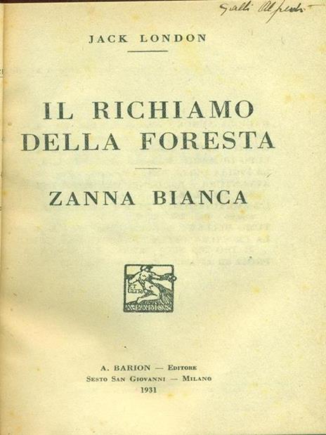 Il richiamo della foresta. Zanna bianca - Jack London - 2