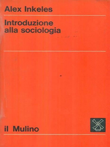 Introduzione alla sociologia - Alex Inkeles - 2