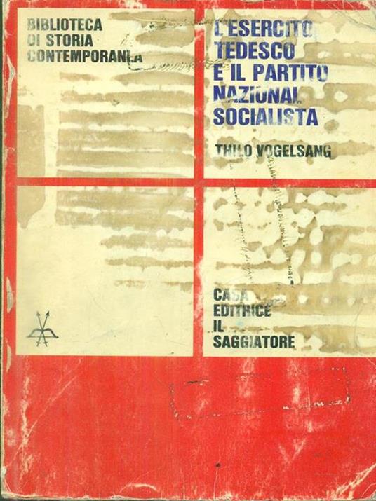 L' esercito tedesco e il partito nazional socialista - Thilo Vogelsang - copertina