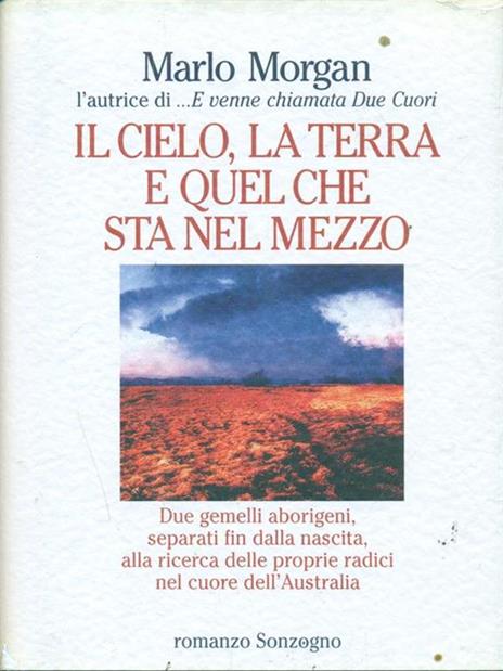 Il  cielo, la terra e quel che sta nel mezzo - Marlo Morgan - 3