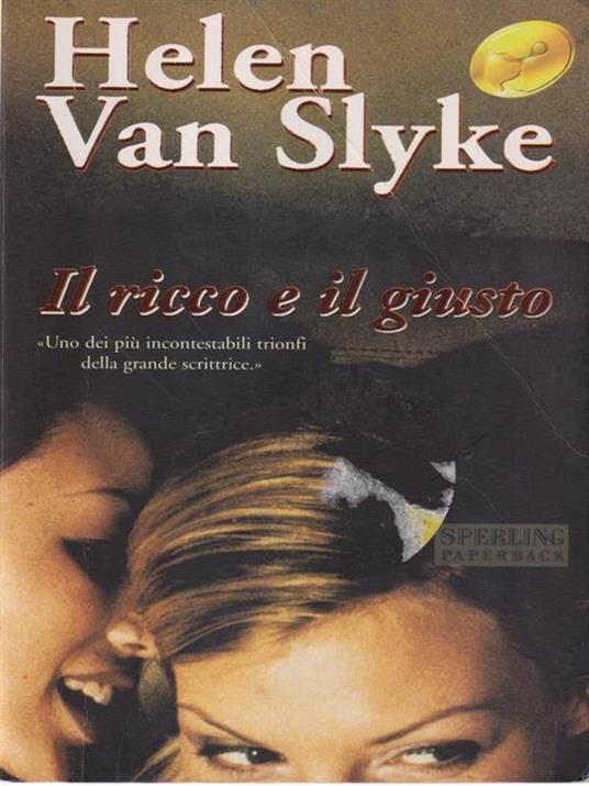 Il ricco e il giusto - Helen Van Slyke - copertina