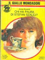 Chi ha paura di Stefan Szalej?