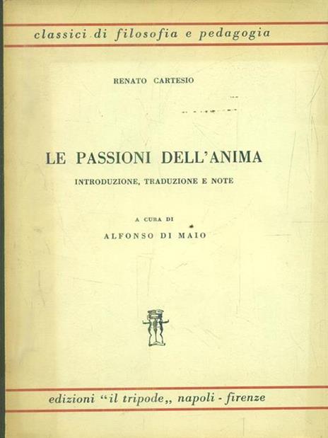 Le passioni dell'anima - Renato Cartesio - 2