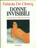 Donne invisibili. L'anoressia, la sofferenza, la vita