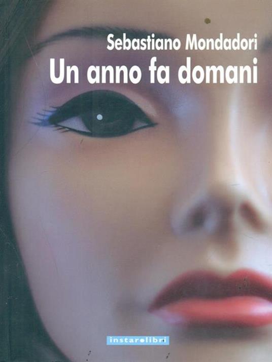 Un anno fa domani - Sebastiano Mondadori - copertina