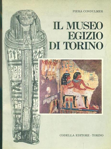 Il museo egizio di Torino - Piera Condulmer - 2