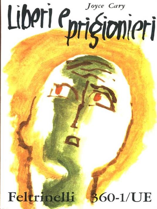 Liberi e prigionieri - Joyce Cary - 3