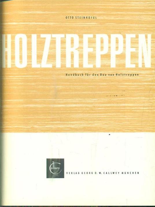 Holztreppen. Handbuch fur den Bau von Holztreppen - copertina