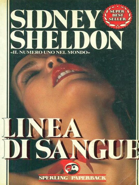 Linea di sangue - Sidney Sheldon - Libro Usato - Sperling & Kupfer - Super  bestseller