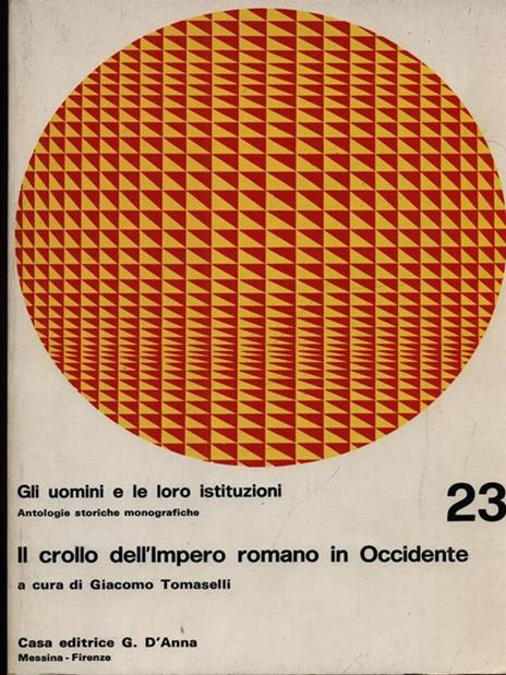 Il crollo dell'Impero romano in Occidente - Giacomo Tomaselli - 2