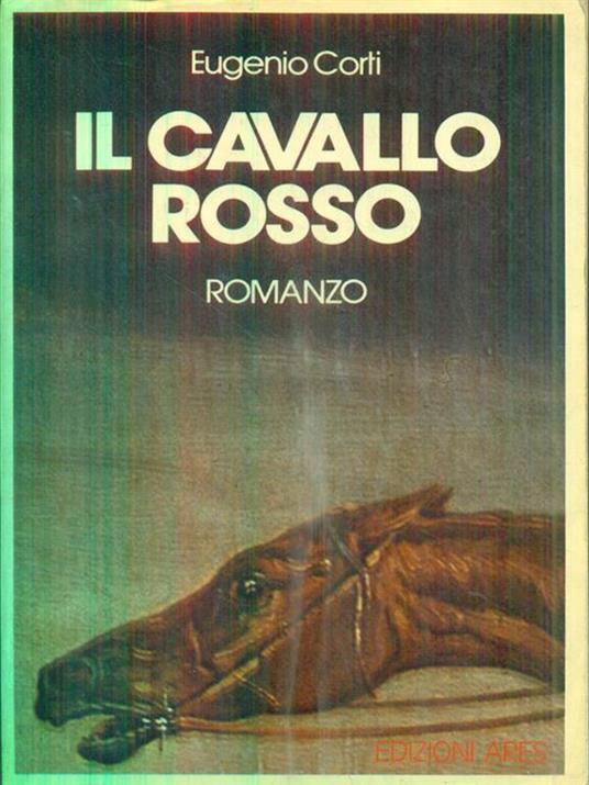 Il cavallo rosso - Eugenio Corti - 3