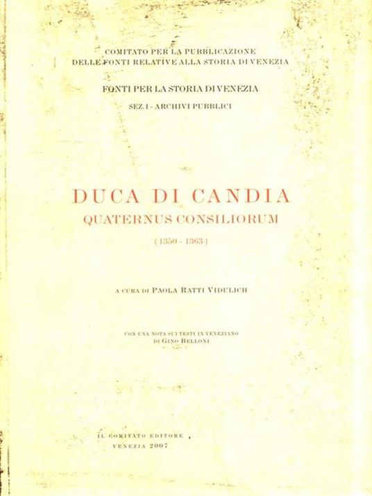 Duca di Candia. Quaternus Consiliorum (1350-1363) di: Ratti Vidulich, Paola - copertina