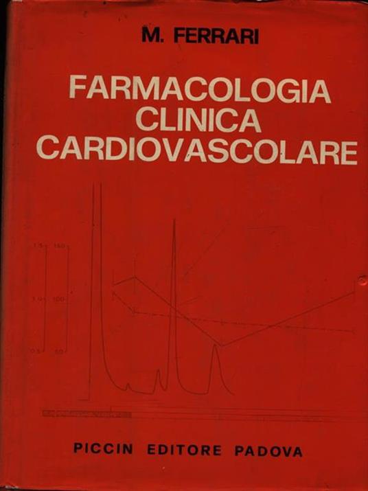 Farmacologia clinica cardiovascolare - Mariano Ferrari - Libro Usato -  Piccin-Nuova Libraria - | IBS