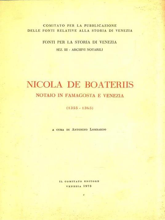 Nicola De Boateriis. Notaio in Famagosta e Venezia (1355-1365) - Antonino Lombardo - 3
