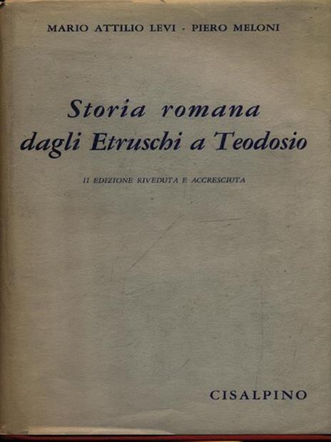 Storia romana dagli etruschi a Teodosio - M. Levi - 2