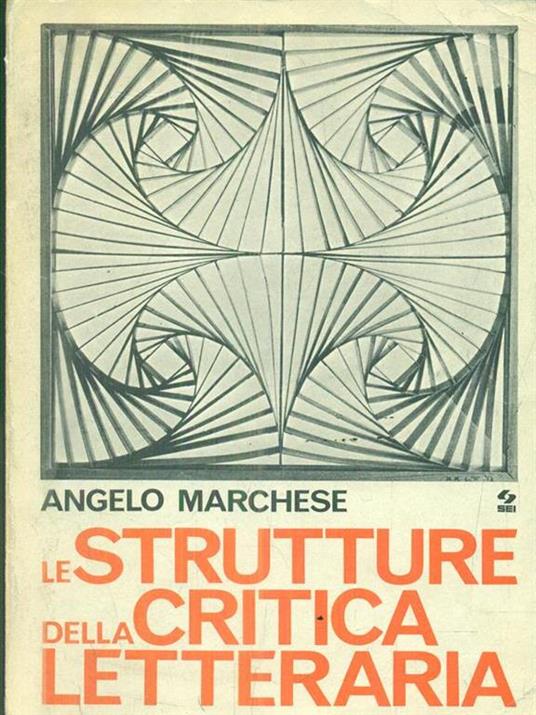 Le strutture della critica letteraria - Angelo Marchese - copertina