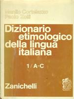 Dizionario etimologico della lingua italiana. Volume 1/ A-C