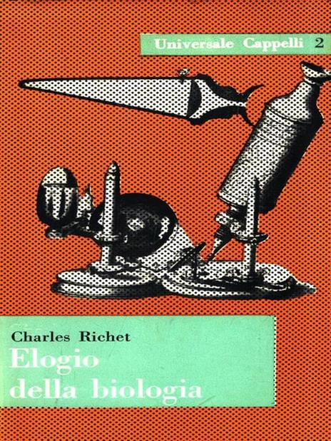 Elogio della biologia - Charles Richet - 2