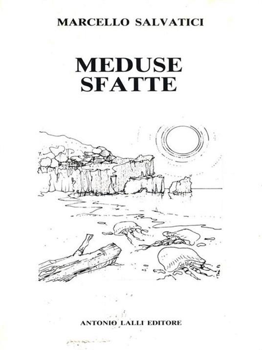 Meduse sfatte - Marcello Salvatici - 3