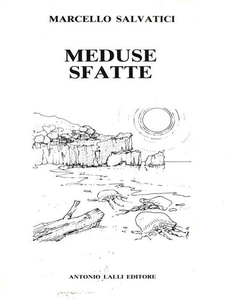 Meduse sfatte - Marcello Salvatici - copertina