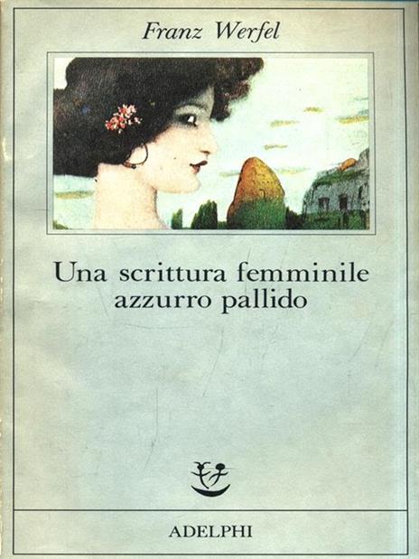 Una scrittura femminile azzurro pallido - Franz Werfel - 3