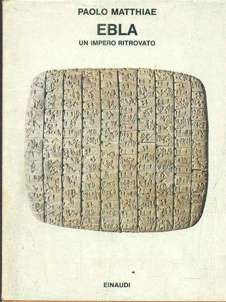 Ebla. Un impero ritrovato - Paolo Matthiae - copertina