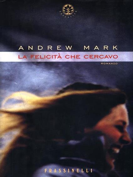 La felicità che cercavo - Andrew Mark - copertina