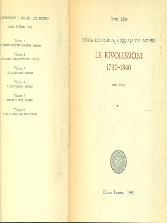 Storia economica e sociale del mondo. Volume 3. Le rivoluzioni 1730-1840. Tomo primo - Pierre Leon - copertina