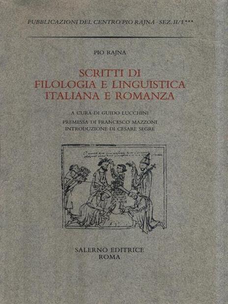 Scritti di filologia e linguistica italiana e romanza - Pio Rajna - 3