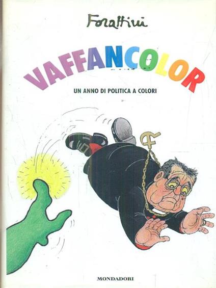 Vaffancolor. Un anno di politica a colori - Giorgio Forattini - copertina